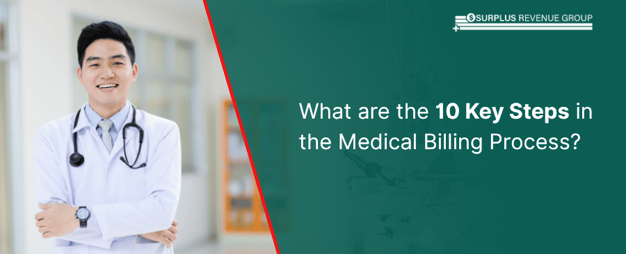 What are the 10 Key Steps in the Medical Billing Process-B